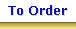 To Order